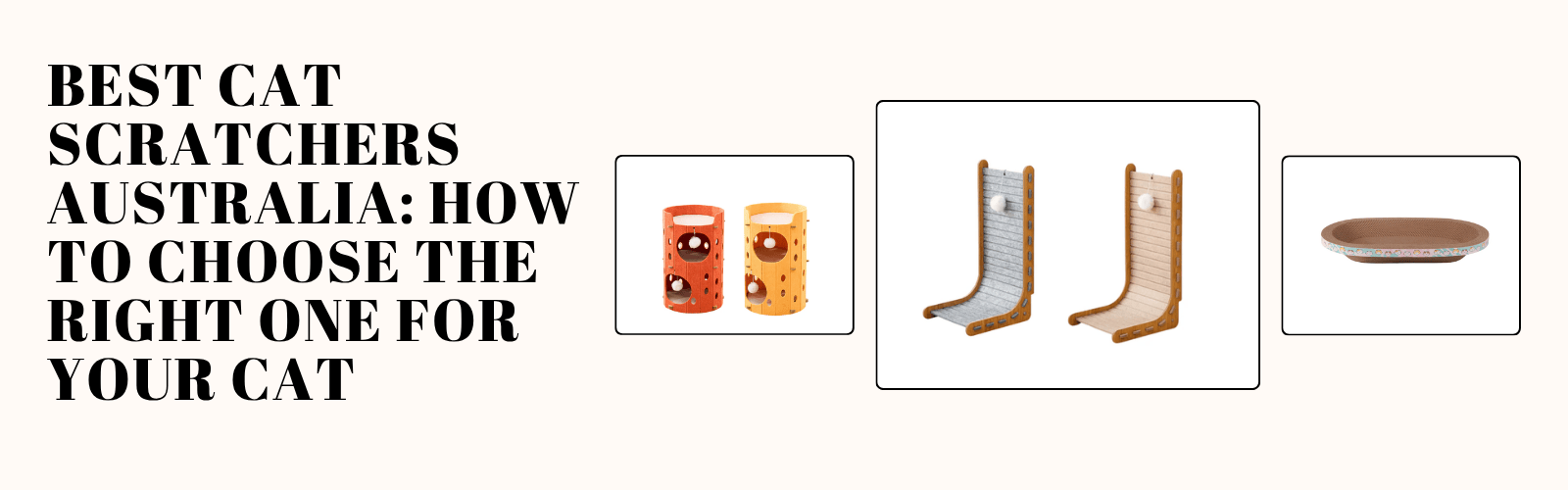 Best Cat Scratchers Australia: How to Choose the Right One for Your Cat blog banner