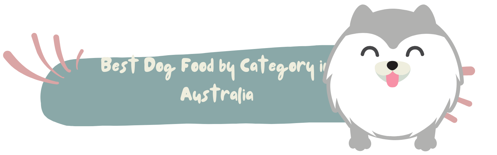 Best Dog Food by Category in Australia: Dry, Wet, Raw & More blog banner