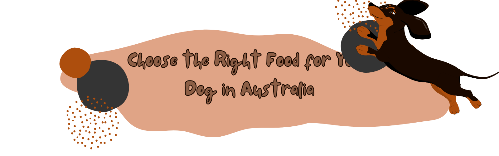 Dog Food Australia Hub: Choosing the Right Food for Your Dog blog banner